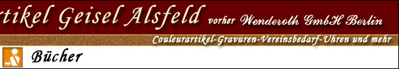 Couleurartikel Geisel Alsfeld, Couleurartikel Gravuren Vereinsbedarf Uhren und mehr