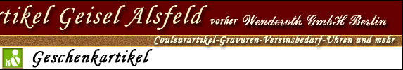 Couleurartikel Geisel Alsfeld, Couleurartikel Gravuren Vereinsbedarf Uhren und mehr